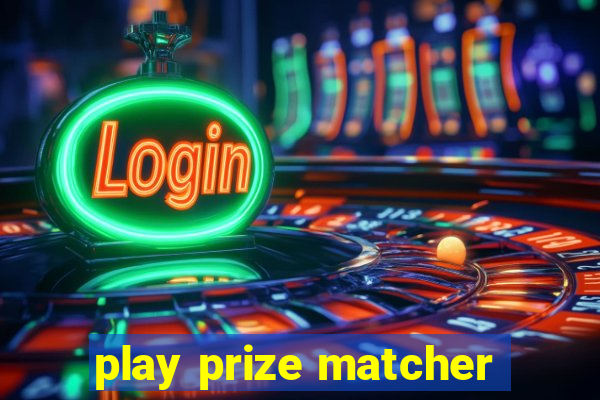 play prize matcher